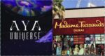 AYA Universe + Madame Tussauds Dubai