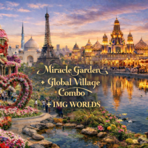 Global Village + Miracle Garden + IMG Worlds Of Adventure