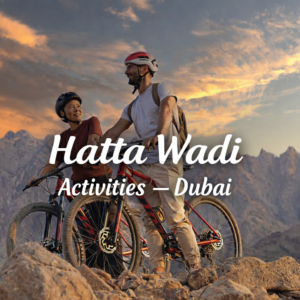 Hatta Wadi Activities Dubai